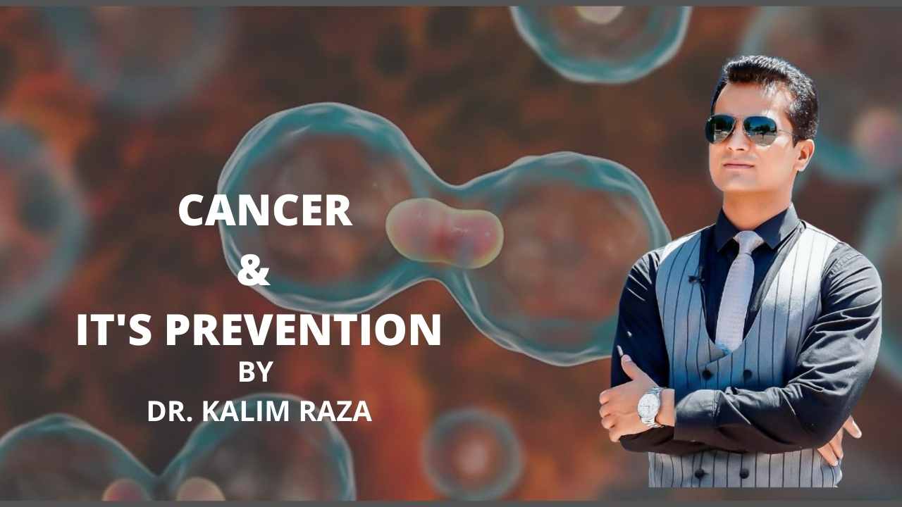 Cancer and its prevention
